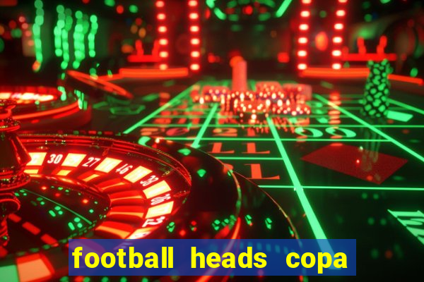 football heads copa libertadores 2015 dvadi